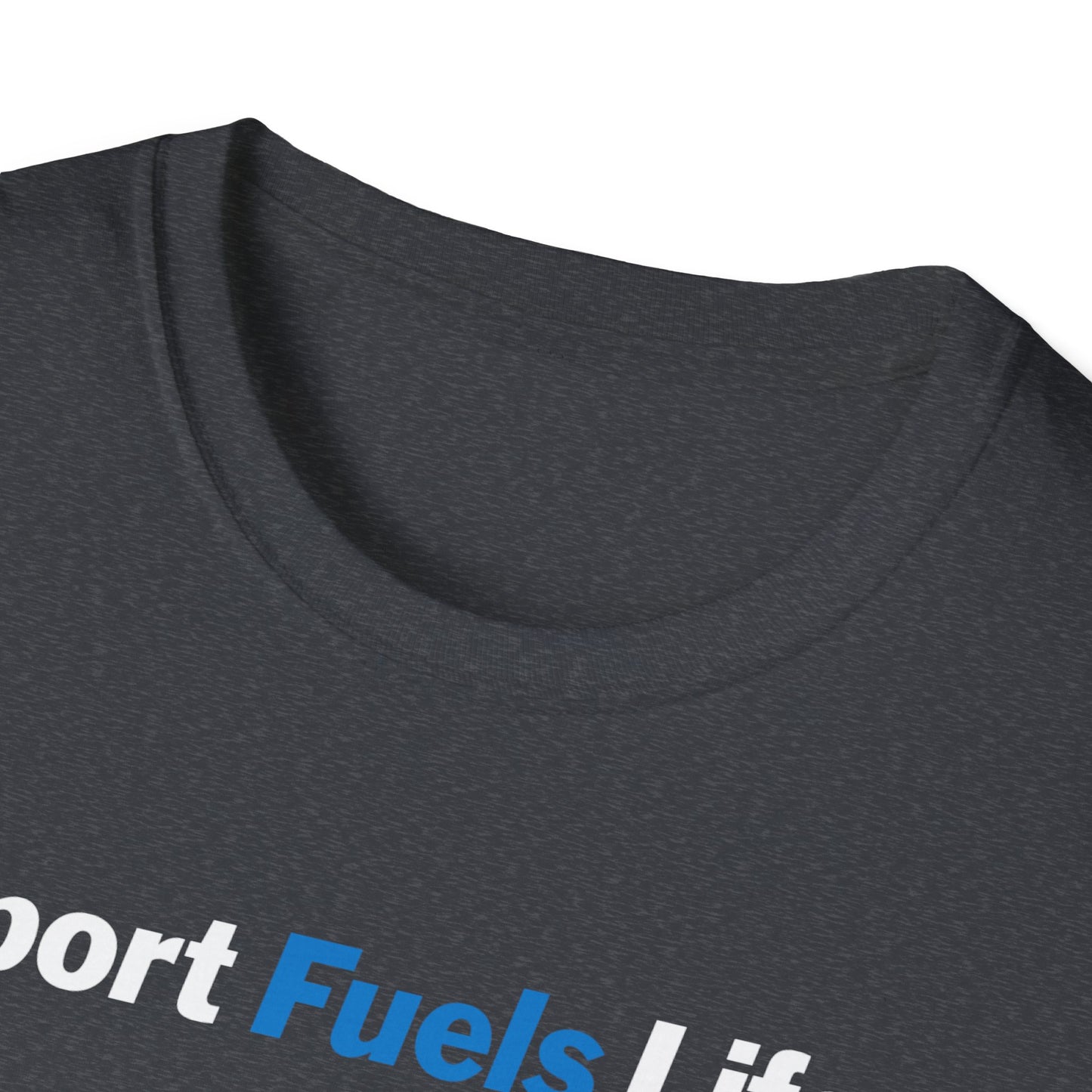 Sport Fuels Life Unisex Softstyle T-Shirt