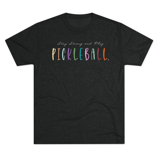 Stay Strong & Play Pickleball Unisex Tri-Blend Crew Tee