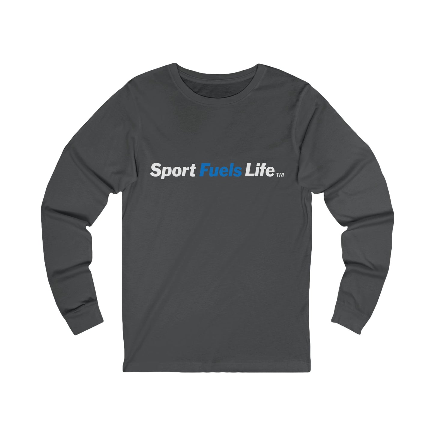 Sport Fuels Life Unisex Jersey Long Sleeve Tee