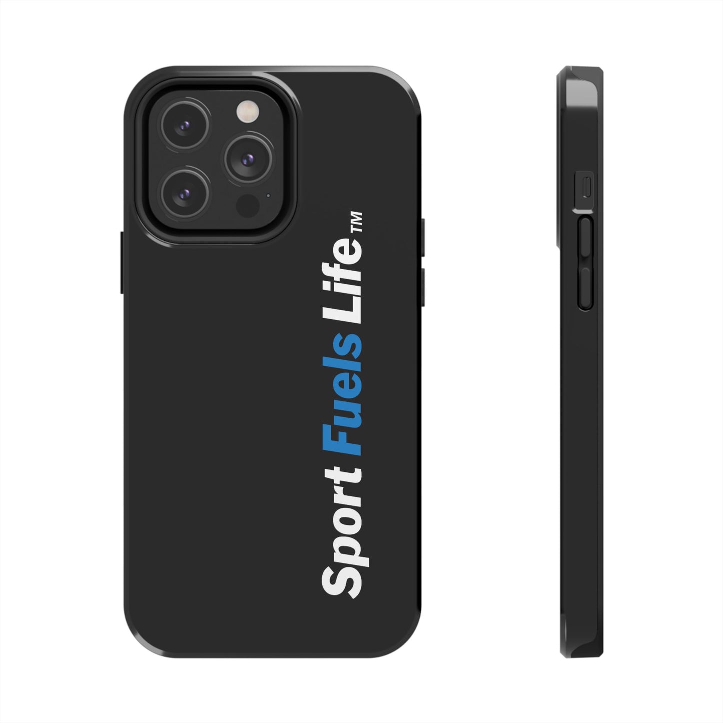 Sport Fuels Life Tough Phone Cases