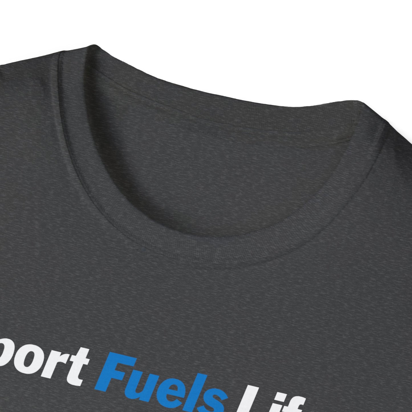 Sport Fuels Life Unisex Softstyle T-Shirt