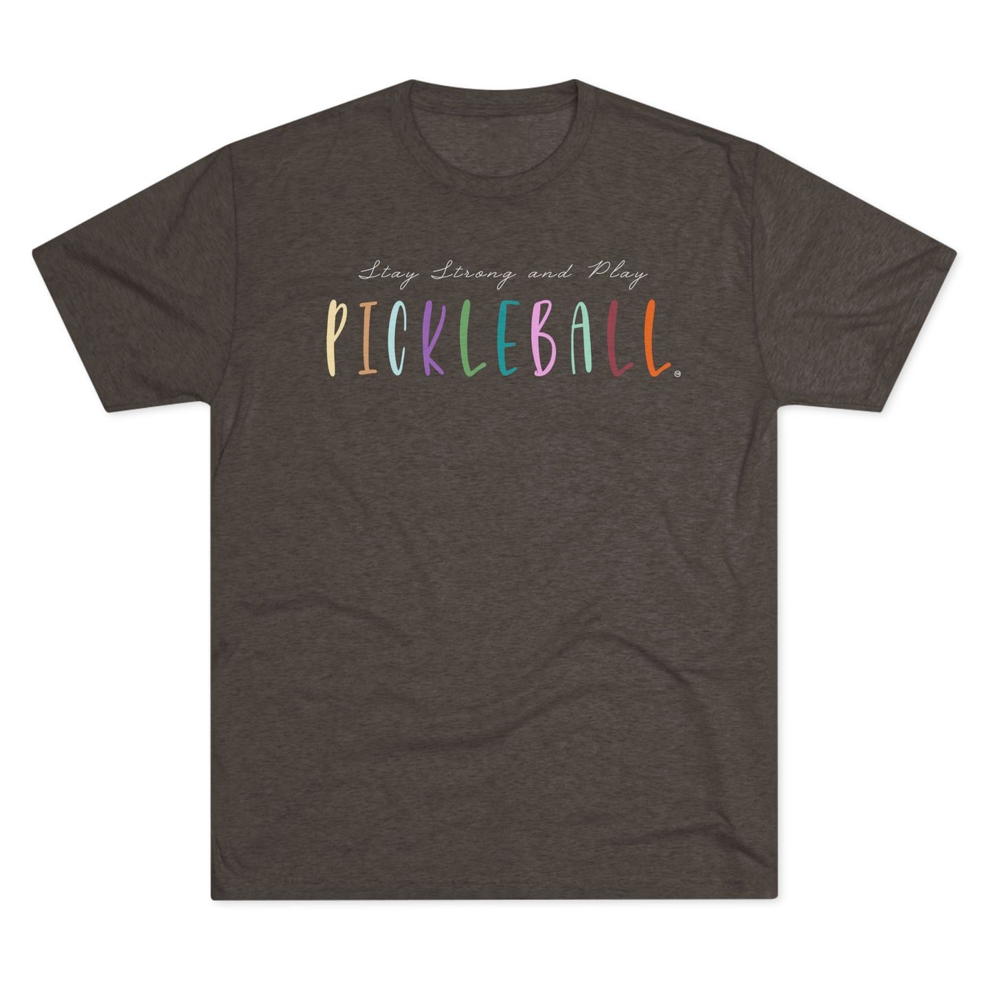 Stay Strong & Play Pickleball Unisex Tri-Blend Crew Tee